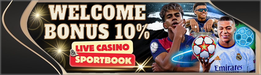 WELCOME BONUS 10% LIVEGAME DAN SPORTBOOK