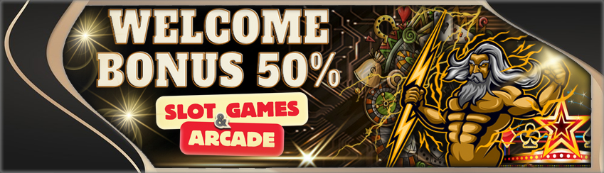 WELCOME BONUS 50% SLOT